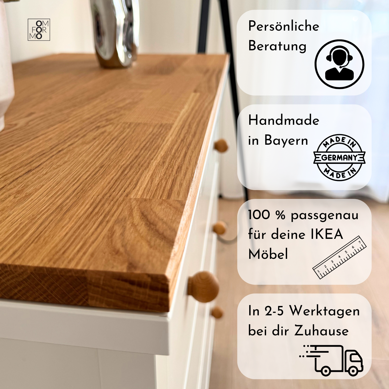 IKEA Hemnes Kommode mit einer Deckplatte aus Eichenmassivholz und passenden Möbelknöpfen Kuula von Omformo. Listet Fakten über die Produkte und die Firma auf wie "Persönliche Beratung, Handmade in Bayern, 100 % passgenau für deine IKEA Möbel und In 2-5 Werktagen bei dir Zuhause" für Standardplatten. 